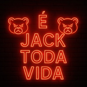 É Jack Toda Vida