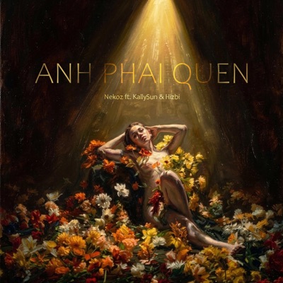 Anh Phai Quen (feat. HIZBI & kallySun) - Single