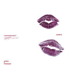 kissed a stranger Kazmyn