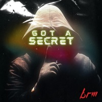 Got a Secret - Single - BRM Aka Brandon R Music