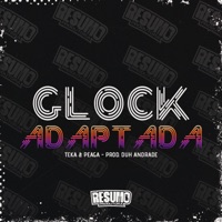 Glock Adaptada - Single - Peaga, Teka & Dj Duh Andrade