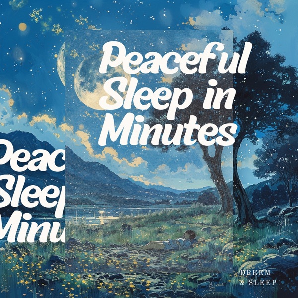 Peaceful Sleep in Minutes
