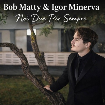 Noi Due Per Sempre (feat. Igor Minerva) - Single
