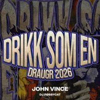 Drikk Som En (Draugr 2026) - Single - JOHN VINCE & DJ Pøssycat