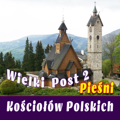 Pieśni Kościołów Polskich Wielki Post 2