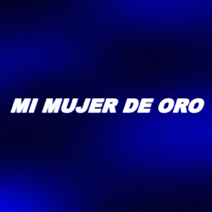 Mi Mujer de Oro
