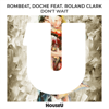 Don't Wait (feat. Roland Clark) - ROMBE4T & Doche