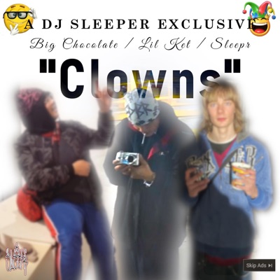 Clowns (feat. Big Chocolate & lil ket) - Single