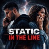 Static In the Line