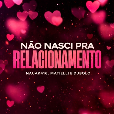 Não Nasci pra Relacionamento - Single