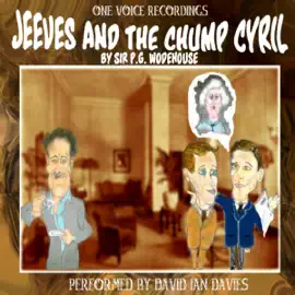Jeeves and the Chump Cyril (Unabridged)