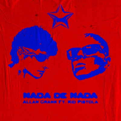 Nada de Nada (feat. Kid Pistola) - Single
