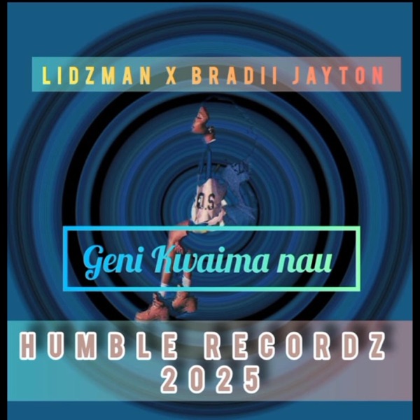 Geni Kwaima nau (feat. Jayton Lidz Man)