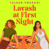 Lavash at First Sight - Taleen Voskuni
