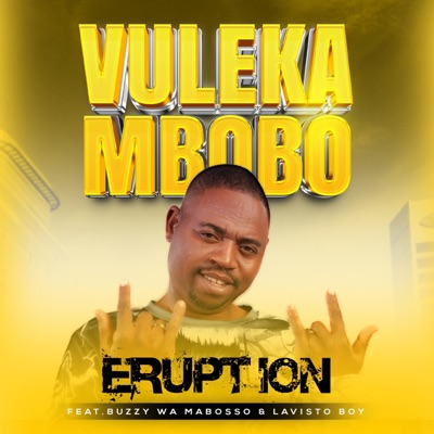 Vuleka mbobo (feat. Lavisto boy & Buzzy wa Mabosso) [Radio Edit] - Single
