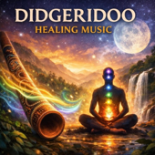 Didgeridoo Healing Music