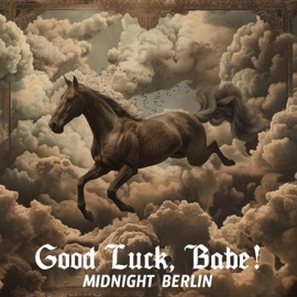 Good Luck, Babe! midnight Berlin