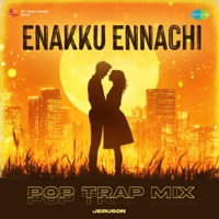 Enakku Ennachi (Pop Trap Mix) - Single - Ala B Bala, Achu & Pa. Vijay