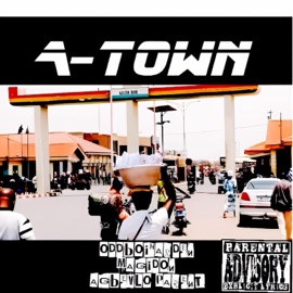 A-TOWN (feat. MAGIDON FEAT AGBEVLO PARENT) OddboiHarden