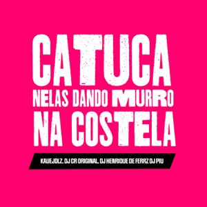 Catuca Nelas Dando Murro na Costela (feat. Kauejdlz)