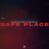 Safe Place - Single - Blaikz, Paul Keen & lisawanderlust