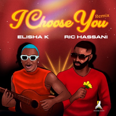I Choose You (Remix) [feat. Ric Hassani] - Single