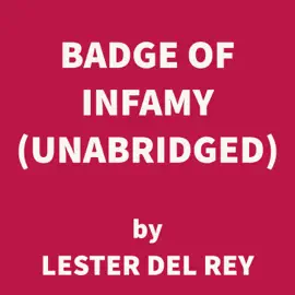 Badge of Infamy (UNABRIDGED)