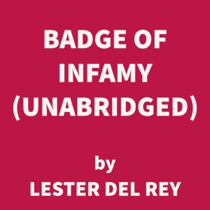 Badge of Infamy (UNABRIDGED)