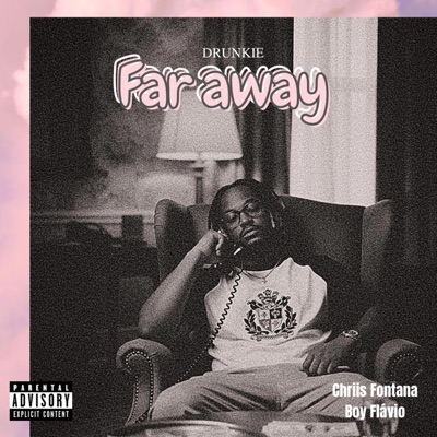 Far away (feat. Chriis Fontana & BOYFLAVIO) - Single