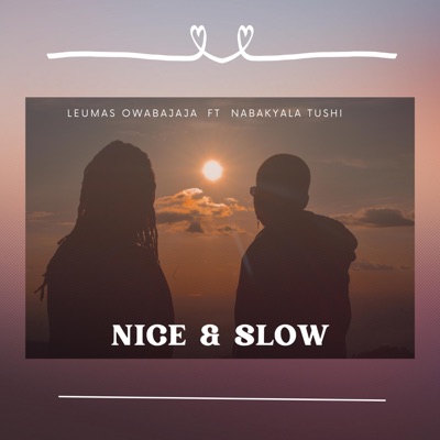 Nice and Slow (feat. Tushi Nabakyala) - Single