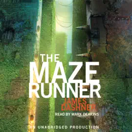 The Maze Runner (Maze Runner, Book One) (Unabridged)