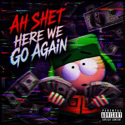 AH SHET HERE WE GO AGAIN - Single