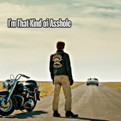 I'm That Kind of Asshole (feat. Juno Skye) song art