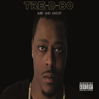 TRE-D-80 RAW AND UNCUT