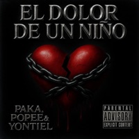 EL DOLOR DE UN NIÑO (feat. Yontiel & Popeee) - Single - paka_TTB