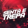 Senta e Trepa - Single