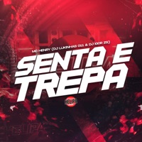 Senta e Trepa - Single - Mc Henry, DJ Lukinhas 011 & DJ IGOR ZS