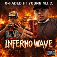 INFERNO WAVE (feat. X-Faded) - Single - Young M.I.C.