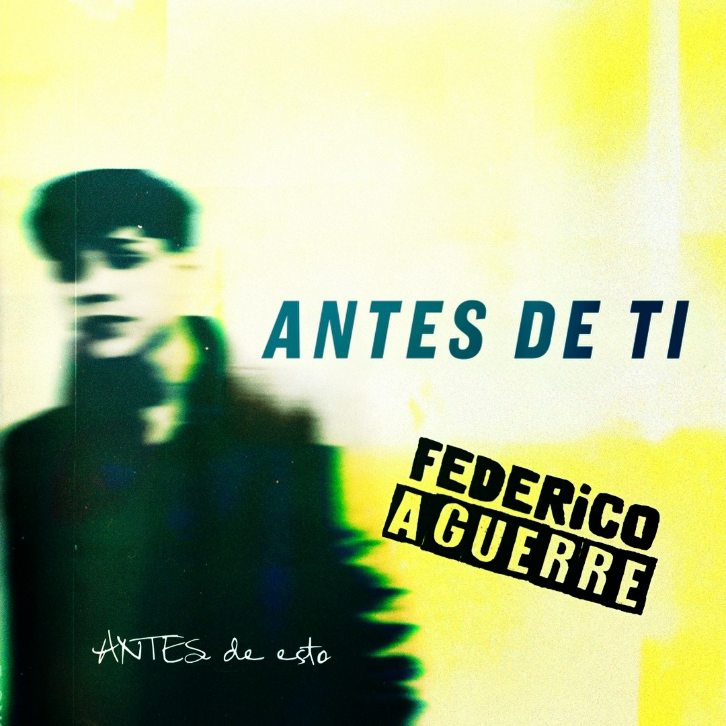 Antes De Ti, Antes De Esto - Single