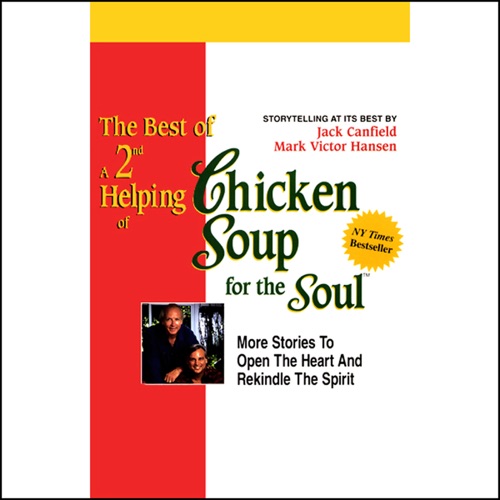 The Best of a 2nd Helping of Chicken Soup for the Soul: Stories to Open the Heart and Rekindle the Spirit cover