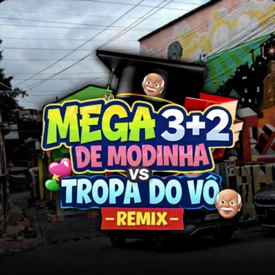 MEGA 3+2 DE MODINHA vs TROPA DO VÔ (Remix) - Single