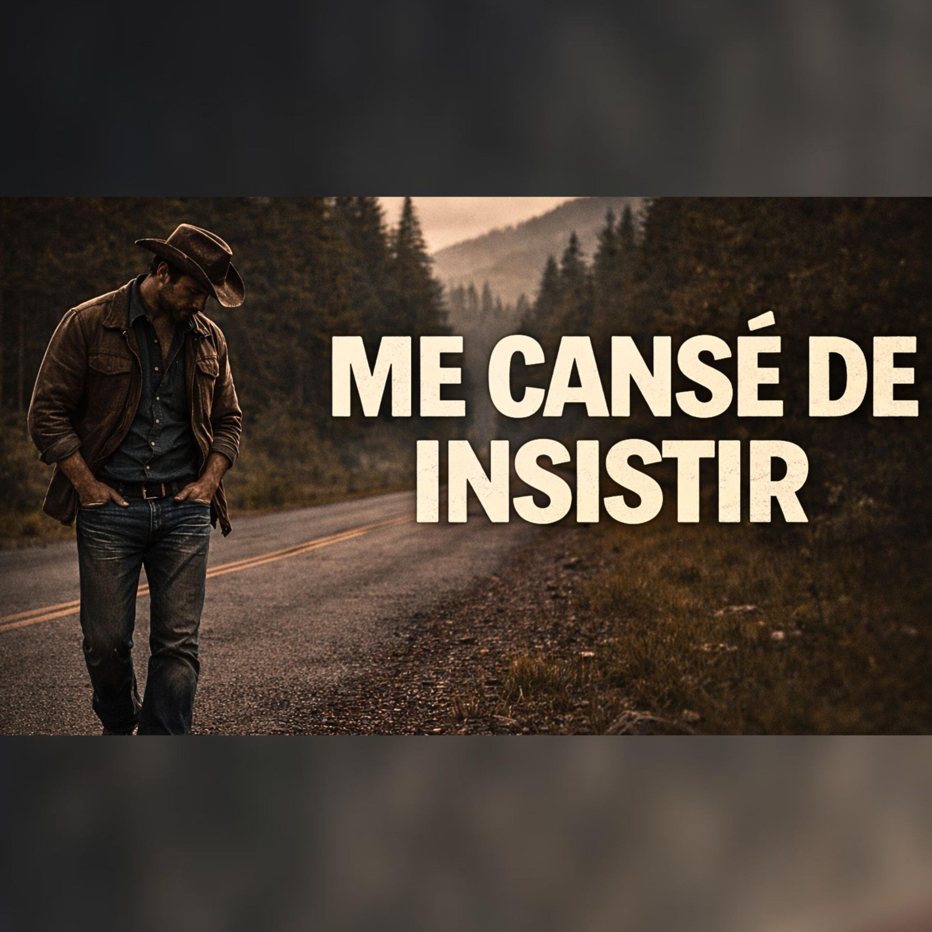 Me cansé de insistir - Single