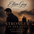 Stronger in Her Eyes (feat. Christian Grey) - Single