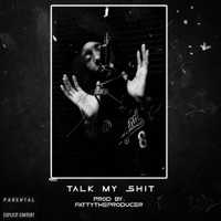 Talk My Shit - Single - DONFROM718