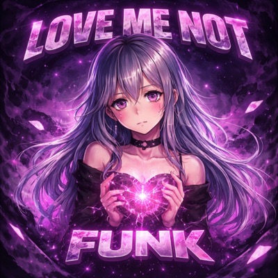 LOVE ME NOT FUNK - EP
