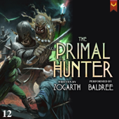 The Primal Hunter 12: A LitRPG Adventure (Unabridged)