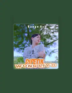 收听 Bunga Ayu、观看音乐视频、阅读小传、查看巡演日期等 ！