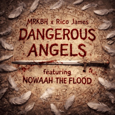 Dangerous Angels (feat. Nowaah The Flood & Rico James) - Single