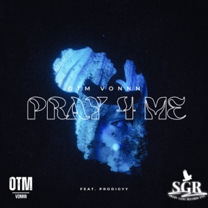 Pray 4 Me (feat. Prodigyy)