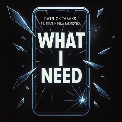What I Need (feat. Beate Megija Baranovska) - Single